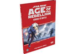 Star Wars RPG: Age of Rebellion: Forged in Battle