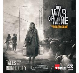 This War of Mine: Tales from the Ruined