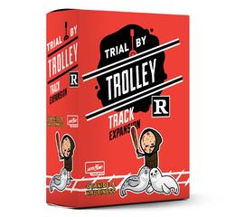 Trial by Trolley: R Rated Track Expansion