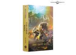 Horus Heresy : SOT: The First Wall