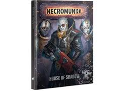 Necromunda: House of Shadow