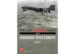 The Last Hundred Yard:  Airborne Over Europe