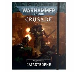 Crusade Mission Pack: Catastrophe