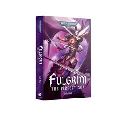 Fulgrim: The Perfect Son (Hb)