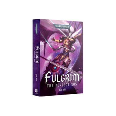 Fulgrim: The Perfect Son (Hb)