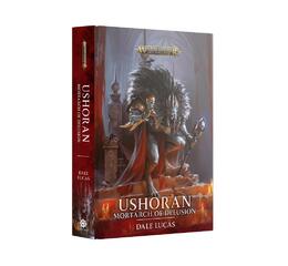 Ushoran: Mortarch Of Delusion (Hb)