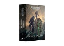 The Horus Heresy: Dropsite Massacre (Hb)