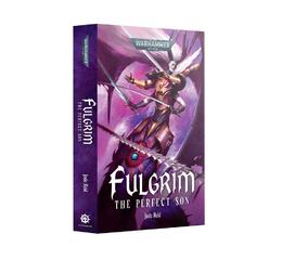 Fulgrim: The Perfect Son (Pb)