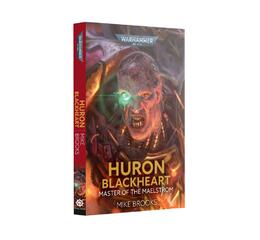 Huron Blackheart: Master of the Maelstrom