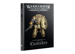 Horus Heresy: Liber Custodes (English)