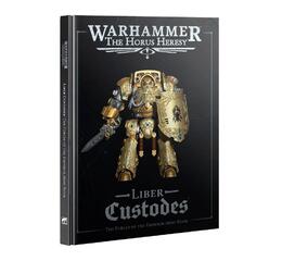 Horus Heresy: Liber Custodes (English)