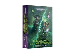 The Wicked And The Warped (Hb)